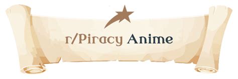 r/piracy megathread anime